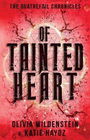 Of Tainted Heart: 2 (The Quatrefoil Chronicles)