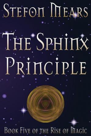 The Sphinx Principle: 5 (Rise of Magic)