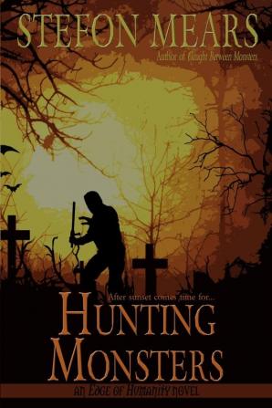 Hunting Monsters: 2 (Edge of Humanity)