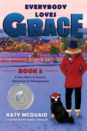 Everybody Loves Grace: A True Story of Grace's Adventure to Pennsylvania: 5