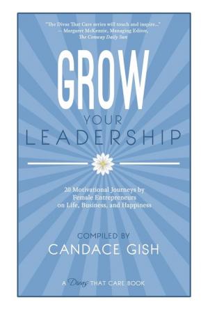 Grow Your Leadership (Divas That Care)