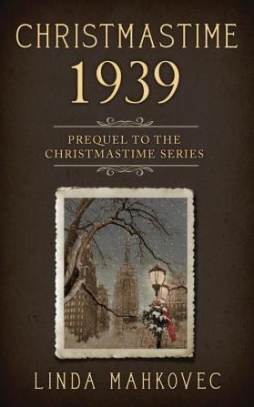 Christmastime 1939: Prequel to the Christmastime Series