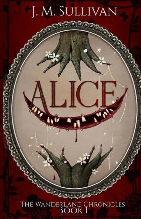 Alice: 1 (Wanderland Chronicles)