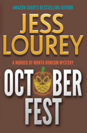 October Fest: A Romcom Mystery: 6 (A Murder by Month Romcom Mystery)