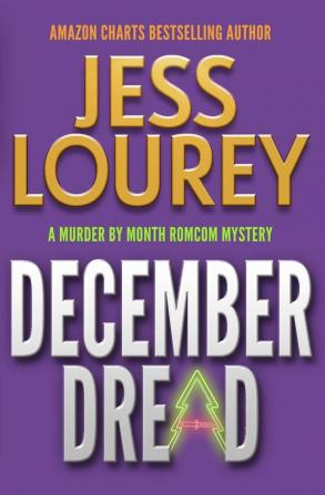 December Dread: A Romcom Mystery: 8 (A Murder by Month Romcom Mystery)