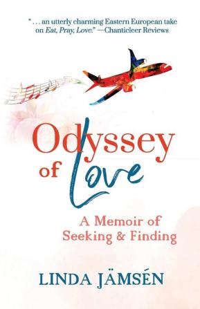 Odyssey of Love: A Memoir of Seeking and Finding