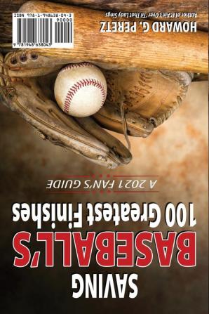 Saving Baseball from Itself: Take Me Out to the Ballgame Featuring Thought Provoking Commentary and a Tribute to the Greatest Baseball Miracles of All-Time