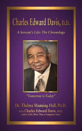 Charles Edward Davis D.D.: A Servant's Life: The Chronology