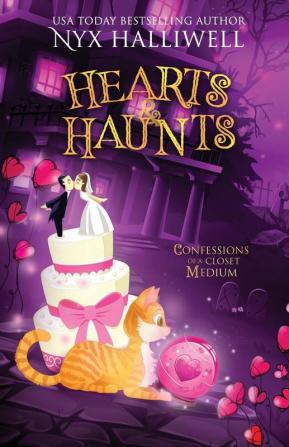 Hearts & Haunts Confessions of a Closet Medium Book 3: A Supernatural Southern Cozy Mystery about a Reluctant Ghost Whisperer) (Confessions of a Close Medium)