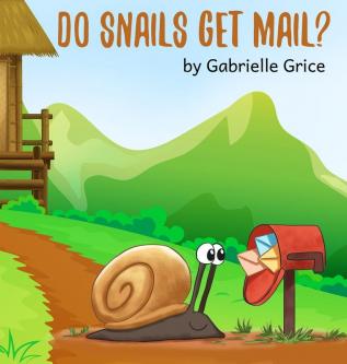 Do Snails Get Mail?