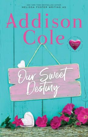 Our Sweet Destiny: 2 (Sweet with Heat: Weston Bradens)