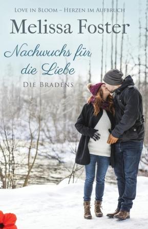 Nachwuchs für die Liebe: 8 (Die Bradens in Weston Co)