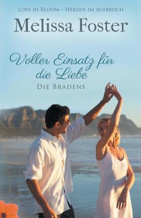 Voller Einsatz für die Liebe: 2 (Die Bradens at Peaceful Harbor)