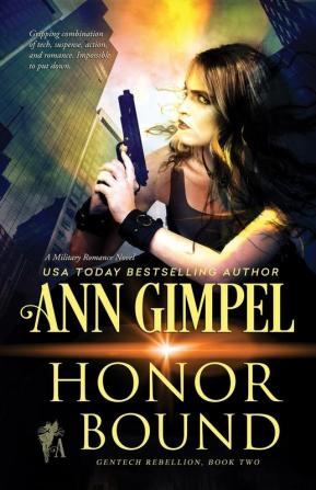 Honor Bound: Military Romance: 2 (Gentech Rebellion)