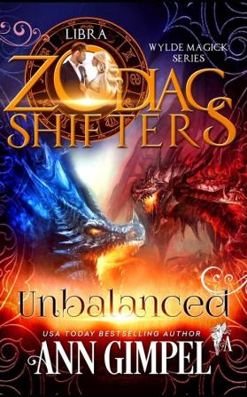 Unbalanced: Zodiac Shifters Paranormal Romance: Libra: 3 (Wylde Magick)