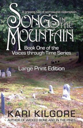 Songs in the Mountain: 1 (Voices Through Time)