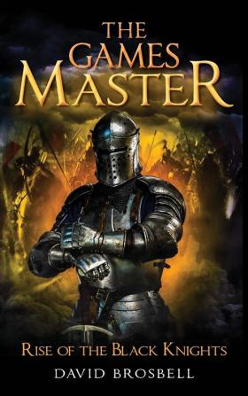 The Games Master: Rise of the Black Knights