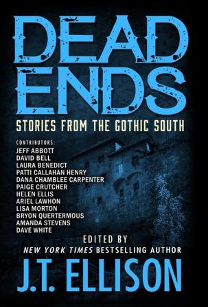 Dead Ends: Stories from the Gothic South