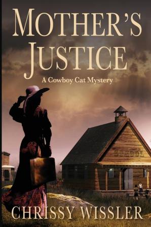 Mother's Justice: 2 (Cowboy Cat Mystery)