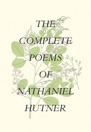 The Complete Poems of Nathaniel Hutner