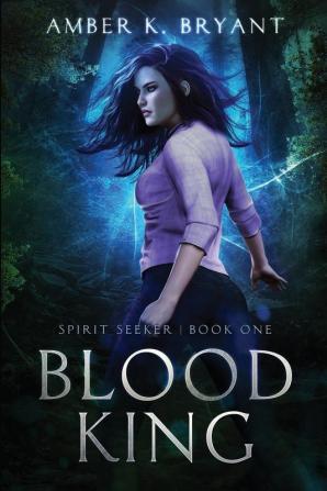 Blood King: 1 (Spirit Seeker)