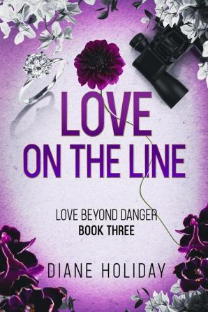 Love on the Line: 3 (Love Beyond Danger)