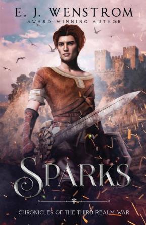 Sparks: 3 (Chronicles of the Third Realm War)