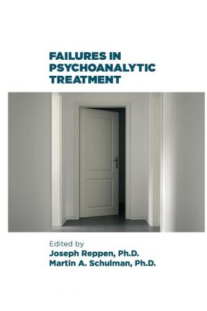 Failures in Psychoanalytic Treatment