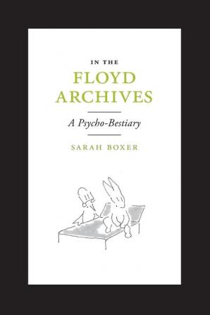 In the Floyd Archives: A Psycho-Bestiary