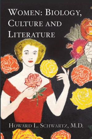 Women: Biology Culture and Literature