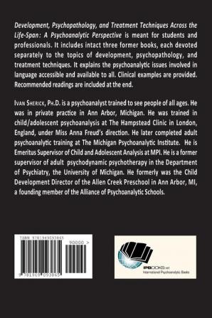 Development Psychopathology and Treatment Techniques Across the Life-Span: A Psychoanalytic Approach