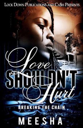 Love Shouldn't Hurt: Breaking the Chain