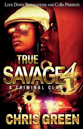 True Savage 4: A Criminal Clan