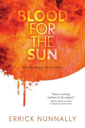 Blood For The Sun: Alexander Smith #1