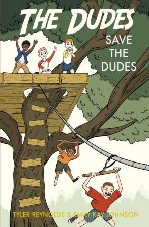 Save the Dudes: 1 (The Dudes Adventure Chronicles)