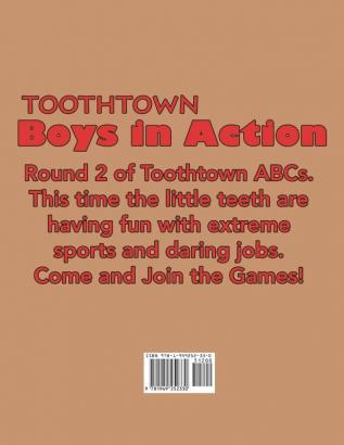 Toothtown Boys in Action