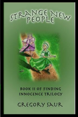 Strange New People: Book Two of Finding Innocence: 2