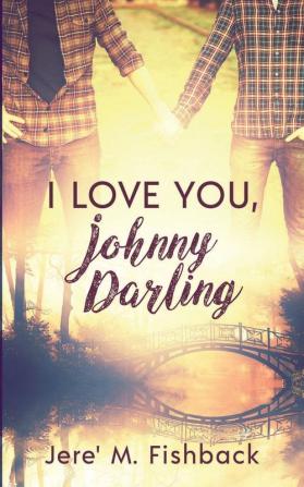 I Love You Johnny Darling