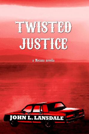 Twisted Justice: A Mecana Novella: 03