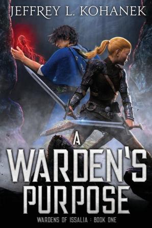 A Warden's Purpose: 1 (Wardens of Issalia)