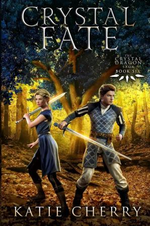 Crystal Fate: 6 (Crystal Dragon Saga)