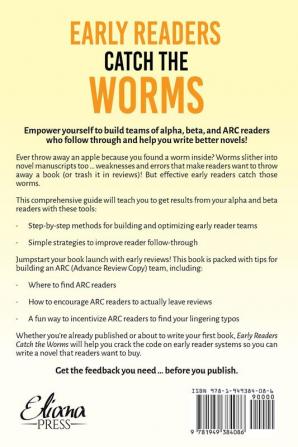 Early Readers Catch the Worms: How Alpha Beta & ARC Readers Can Help You Publish a Better Novel