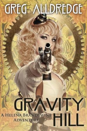 Gravity Hill: 3 (Helena Brandywine Adventure)