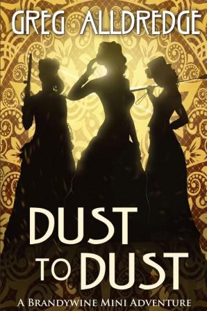 Dust to Dust: A Slaughter Sisters Adventure #2 (Brandywine Mini Adventure)