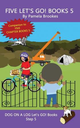 Five Let's GO! Books 5: Sound-Out Phonics Books Help Developing Readers including Students with Dyslexia Learn to Read (Step 5 in a Systematic ... (Dog on a Log Let's Go! Book Collection)