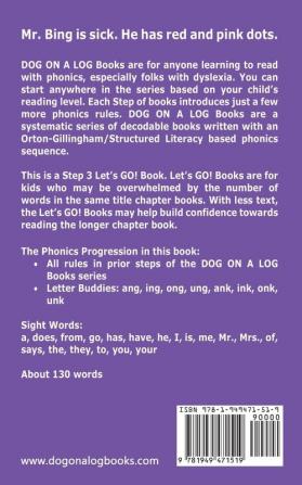 Mr. Bing Has Hen Dots: Sound-Out Phonics Books Help Developing Readers including Students with Dyslexia Learn to Read (Step 3 in a Systematic Series ... Books): 11 (Dog on a Log Let's Go! Books)