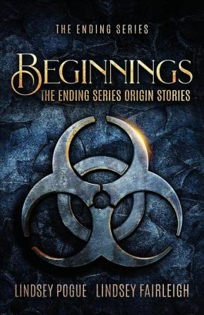 Beginnings: The Ending Series Prequel Novellas: 5