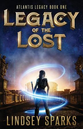 Legacy of the Lost: 1 (Atlantis Legacy)