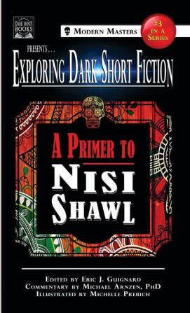 Exploring Dark Short Fiction #3: A Primer to Nisi Shawl