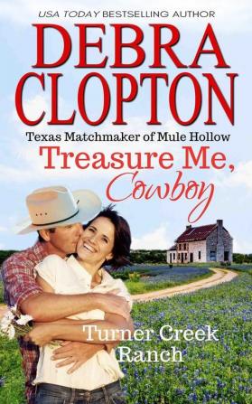 Treasure Me Cowboy: 1 (Turner Creek Ranch)